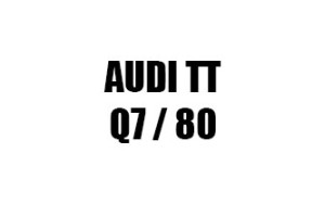 AUDI TT / Q7 / 80