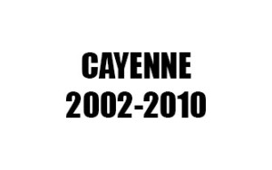 CAYENNE (2002-2010)