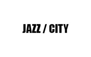 ΠΑΤΑΚΙΑ ΓΙΑ JAZZ / CITY