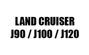 LAND CRUISER J90 / J100 / J120