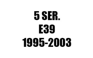 ΣΕΙΡΑ 5 E39 (1995-2003)