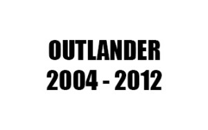 OUTLANDER (2004 - 2012)