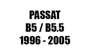 PASSAT B5 / B5.5 (1996 - 2005)