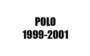 POLO (1999-2001)