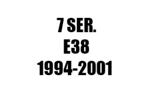 ΠΑΤΑΚΙΑ ΓΙΑ ΣΕΙΡΑ 7 E38  (1994-2001)