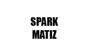 SPARK / MATIZ