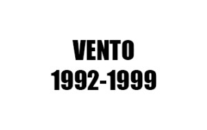 VENTO (1992-1999)