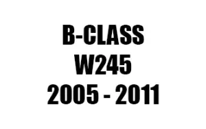 B-CLASS W245 (2005 - 2011)