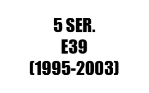 ΣΕΙΡΑ 5 E39 (1995-2003)